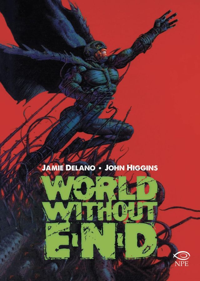 World Without End – Recensione della serie completa del fumetto di Jamie Delano e John Higgins edita da Edizioni NPE